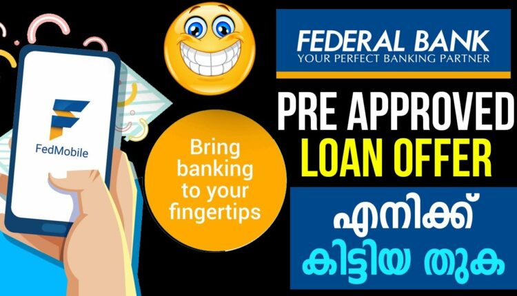 Federal Bank Pre Approved Loan Offer